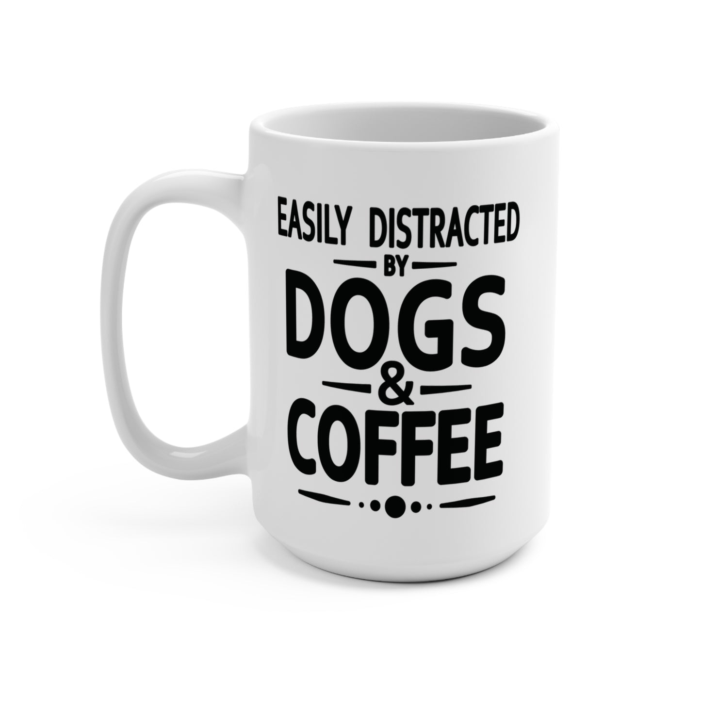 Easily Distracted by Dogs & Coffee - Corgi - 15oz Mug – Left Hand
